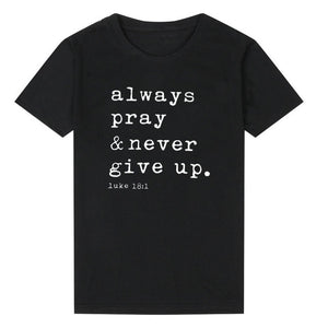 Always Pray Never Give Up